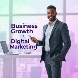 Business Growth with Digital Marketing